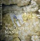 PETER FREEMAN The Wallpapered Manse. Reviewed by Jean Bedford