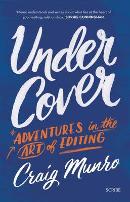 CRAIG MUNRO Under Cover: Adventures in the art of editing. Reviewed by Bruce Sims