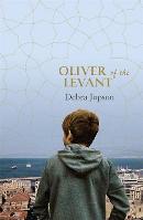 DEBRA JOPSON Oliver of the Levant. Reviewed by Michelle McLaren