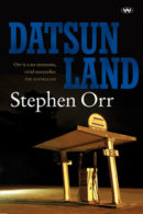 STEPHEN ORR Datsunland. Reviewed by Carmel Bird