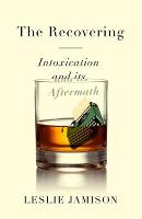 LESLIE JAMISON The Recovering: Intoxication and its aftermath. Reviewed by Shelley McInnis