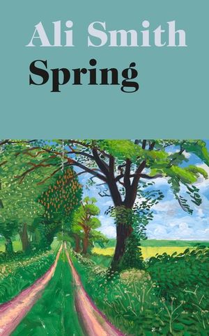 ALI SMITH Spring. Reviewed by Folly Gleeson