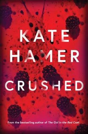 KATE HAMER Crushed. Reviewed by Ann Skea