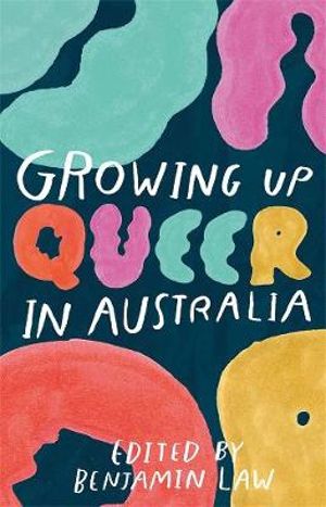 BENJAMIN LAW (ed.) Growing Up Queer in Australia. Reviewed by Michael Jongen