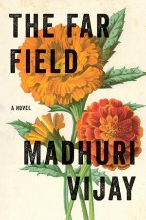 MADHURI VIJAY The Far Field. Reviewed by Ann Skea