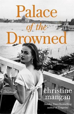 CHRISTINE MANGAN Palace of the Drowned. Reviewed by Airlie Lawson