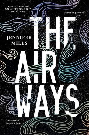 JENNIFER MILLS The Airways. Reviewed by Jessica Stewart