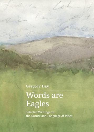 GREGORY DAY Words are Eagles. Reviewed by Paul Anderson