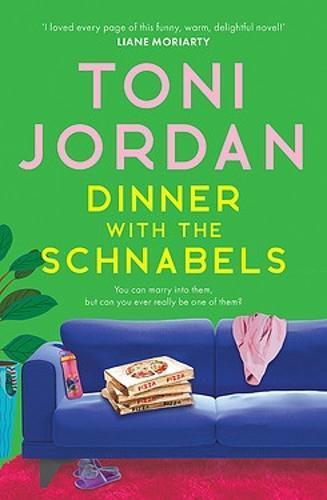 TONI JORDAN Dinner with the Schnabels. Reviewed by Michelle McLaren