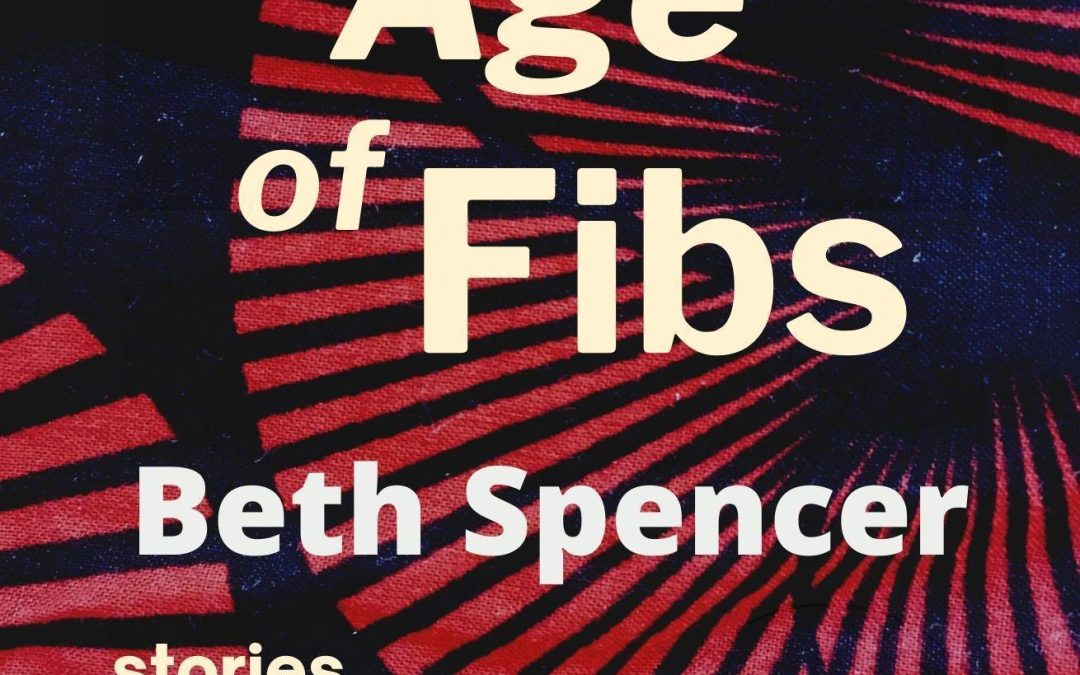 BETH SPENCER The Age of Fibs: extract