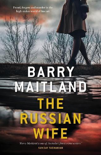 BARRY MAITLAND The Russian Wife. Reviewed by Karen Chisholm