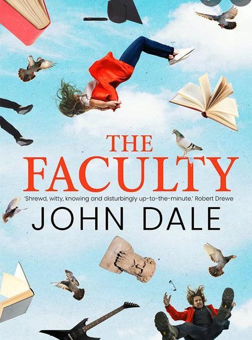 JOHN DALE The Faculty. Reviewed by Airlie Lawson