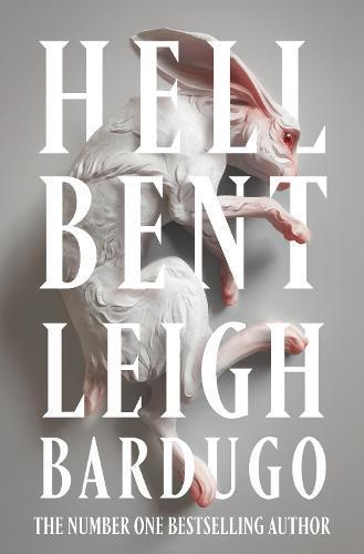 LEIGH BARDUGO Hell Bent. Reviewed by Amelia Dudley