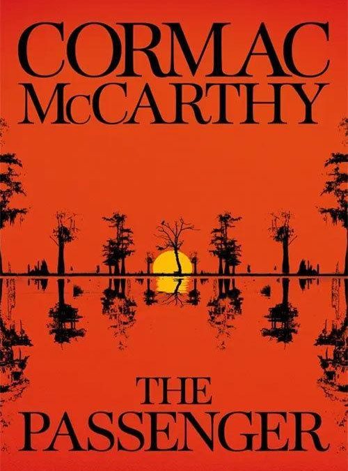 CORMAC MCCARTHY The Passenger. Reviewed by Michael Jongen