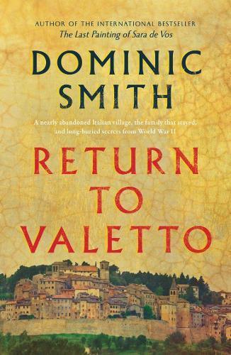 DOMINIC SMITH Return to Valetto. Reviewed by Ann Skea