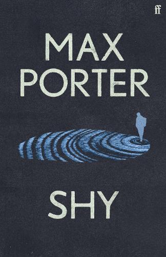 MAX PORTER Shy. Reviewed by Ann Skea