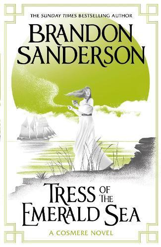 BRANDON SANDERSON Tress of the Emerald Sea. Reviewed by Amelia Dudley