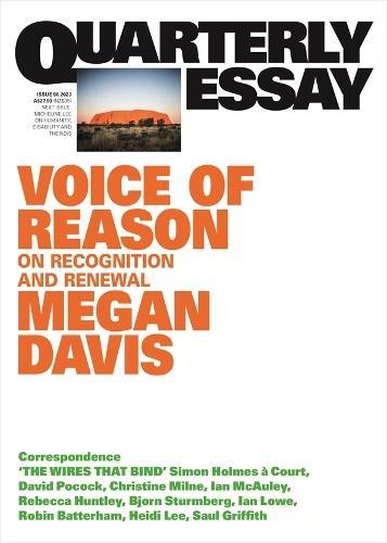 MEGAN DAVIS Voice of Reason: On Recognition and Renewal; THOMAS MAYO and KERRY O’BRIEN The Voice to Parliament Handbook. Reviewed by Braham Dabscheck