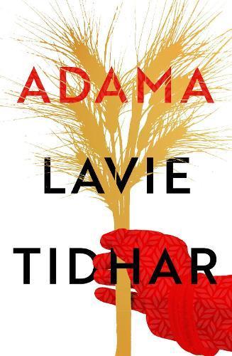 LAVIE TIDHAR Adama. Reviewed by Robert Goodman